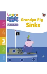 Learn with Peppa Phonics Level 3 Book 6 – Grandpa Pig Sinks (Phonics Reader)