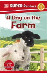 DK Super Readers Level 1 A Day on the Farm