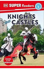 DK Super Readers Level 4 Knights and Castles