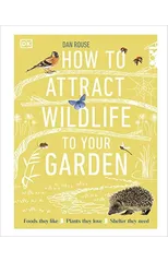 How to Attract Wildlife to Your Garden