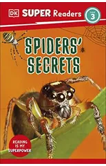 DK Super Readers Level 3 Spiders' Secrets
