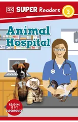 DK Super Readers Level 2 Animal Hospital