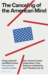 The Canceling of the American Mind