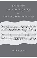 Schubert's Instrumental Music and Poetics of Interpretation