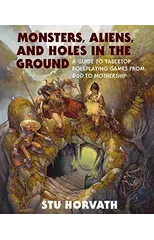 Monsters, Aliens, and Holes in the Ground