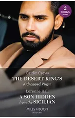 The Desert King's Kidnapped Virgin / A Son Hidden From The Sicilian