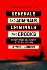 Generals and Admirals, Criminals and Crooks