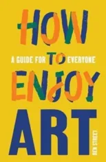 How to Enjoy Art