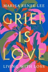 Grief Is Love