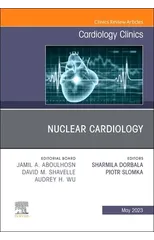 Nuclear Cardiology, An Issue of Cardiology Clinics