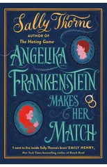 Angelika Frankenstein Makes Her Match