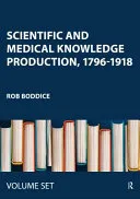 Scientific and Medical Knowledge Production, 1796-1918