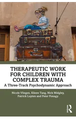 Therapeutic Work for Children with Complex Trauma