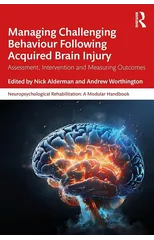 Managing Challenging Behaviour Following Acquired Brain Injury