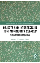 Objects and Intertexts in Toni Morrison’s "Beloved"