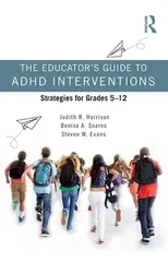 The Educator’s Guide to ADHD Interventions