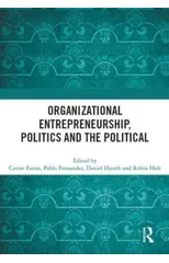 Organizational Entrepreneurship, Politics and the Political