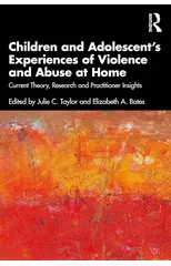 Children and Adolescent’s Experiences of Violence and Abuse at Home