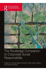 The Routledge Companion to Corporate Social Responsibility