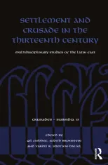 Settlement and Crusade in the Thirteenth Century