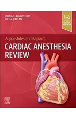 Augoustides and Kaplan's Cardiac Anesthesia Review