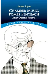 Chamber Music, Pomes Penyeach and Other Poems