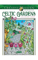 Creative Haven Celtic Gardens Coloring Book