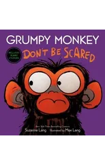 Grumpy Monkey Don't Be Scared