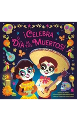 ¡Celebra el Dia de los Muertos! (Celebrate the Day of the Dead Spanish Edition)