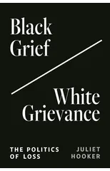 Black Grief/White Grievance