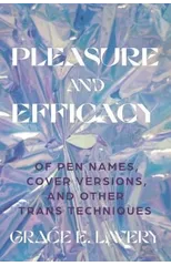 Pleasure and Efficacy