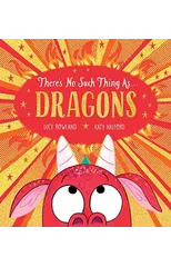 There's No Such Thing as Dragons (PB)