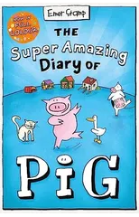 The Super Amazing Diary of Pig