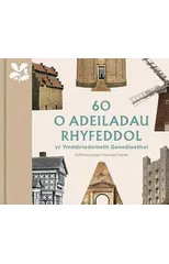 60 o Adeiladau Rhyfeddol yr Ymddiriedolaeth Genedlaethol