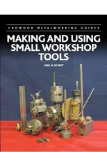 Making and Using Small Workshop Tools