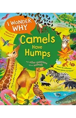 I Wonder Why Camels Have Humps