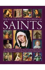 Saints, The Illustrated Encyclopedia of