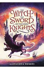 The Witch, The Sword, and the Cursed Knights