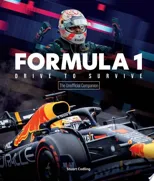 Formula 1 Drive to Survive The Unofficial Companion