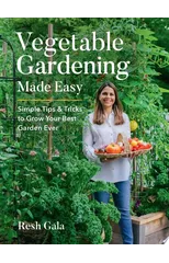 Vegetable Gardening Made Easy