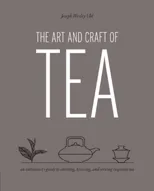 The Art and Craft of Tea