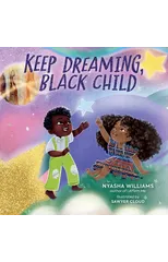 Keep Dreaming, Black Child