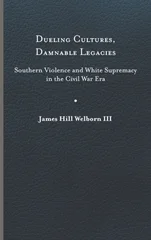 Dueling Cultures, Damnable Legacies