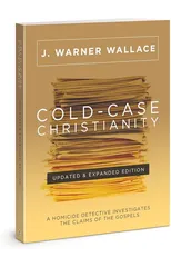 Cold-Case Christianity (Updated & Expanded Edition)