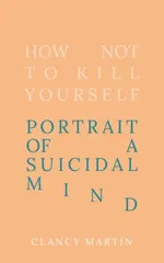 How Not to Kill Yourself