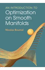 An Introduction to Optimization on Smooth Manifolds