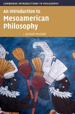 An Introduction to Mesoamerican Philosophy