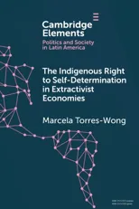 The Indigenous Right to Self-Determination in Extractivist Economies