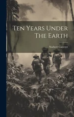 Ten Years Under The Earth