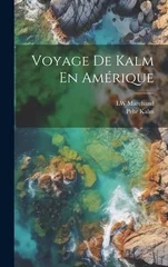 Voyage De Kalm En Amerique